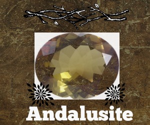 Andalusite Properties and Folklore0